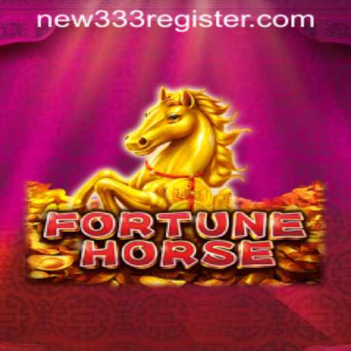 Discover FortuneHorse: A New Gaming Experience with 'NEW333 REGISTER'