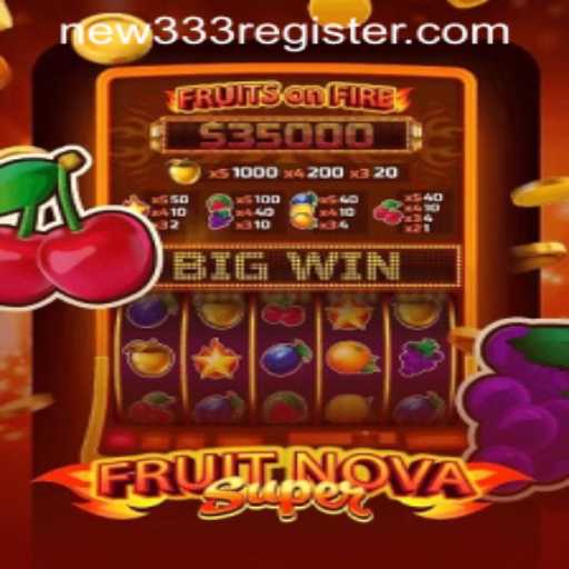 Discover the World of FruitNovaSuper: A Fresh Gaming Experience