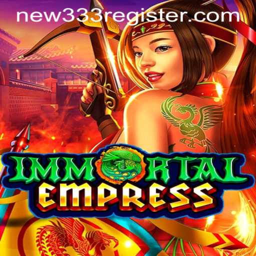 Embark on an Epic Journey with ImmortalEmpress: A New Era of Gaming Begins