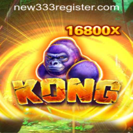 Kong: The Ultimate Gaming Experience with NEW333 REGISTER